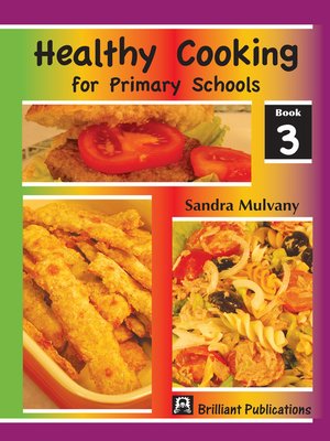 cover image of Healthy Cooking for Primary Schools, Book 3